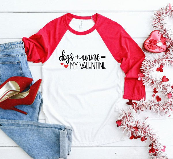 Dogs+Wine =My Valentine Tee